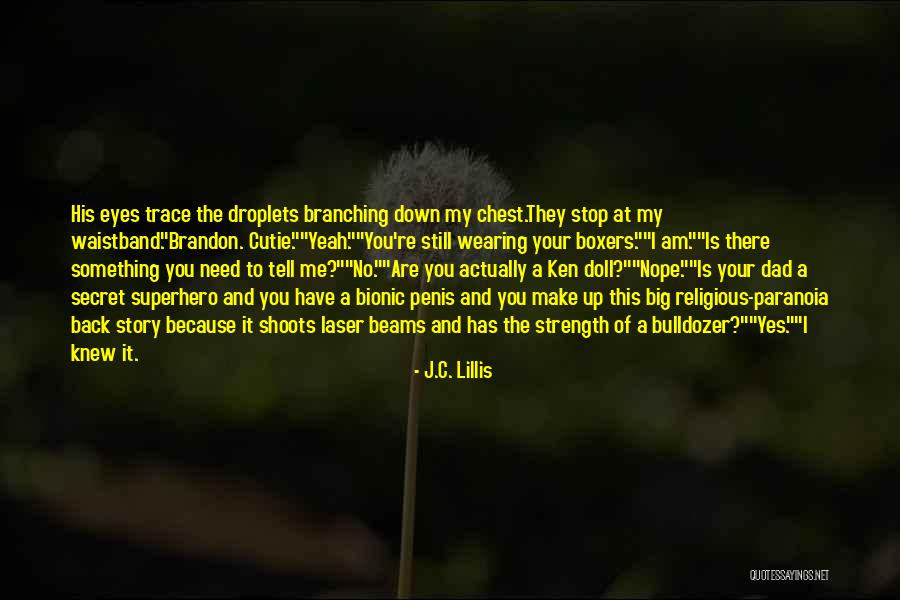 J.C. Lillis Quotes 230511 J.C. Lillis Quotes 230511