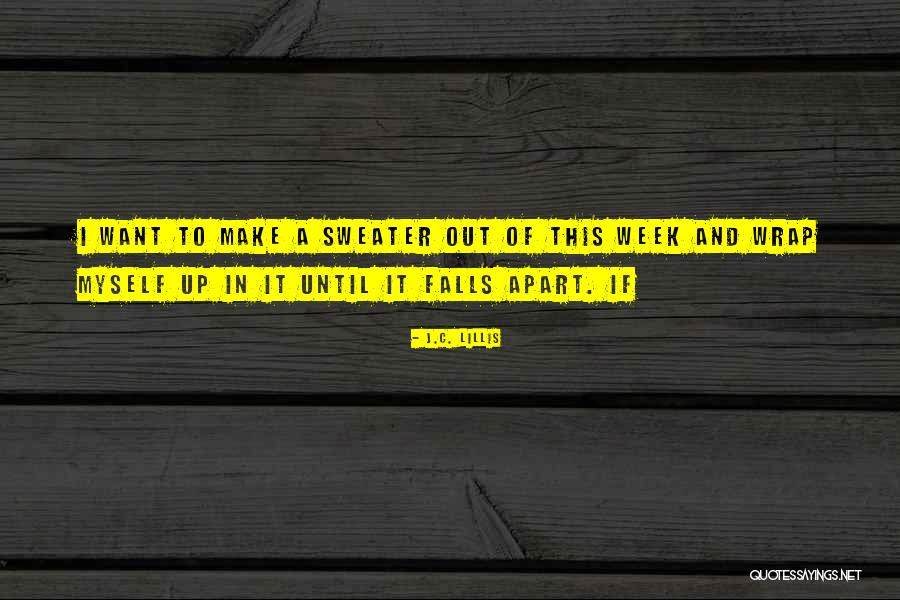 J.C. Lillis Quotes 407177 J.C. Lillis Quotes 407177