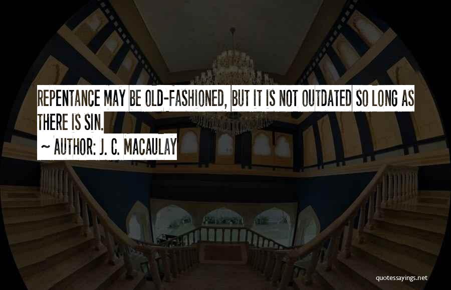 J. C. Macaulay Quotes 1293159