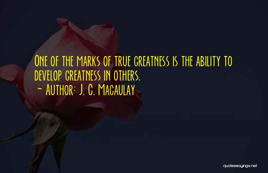 J. C. Macaulay Quotes 1340936