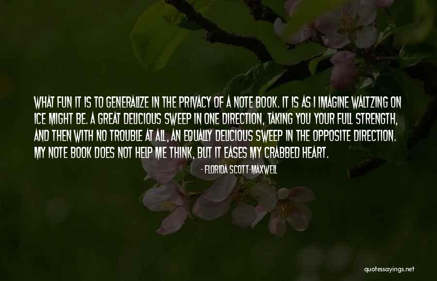 J C Maxwell Quotes By Florida Scott-Maxwell J C Maxwell Quotes By Florida Scott-Maxwell