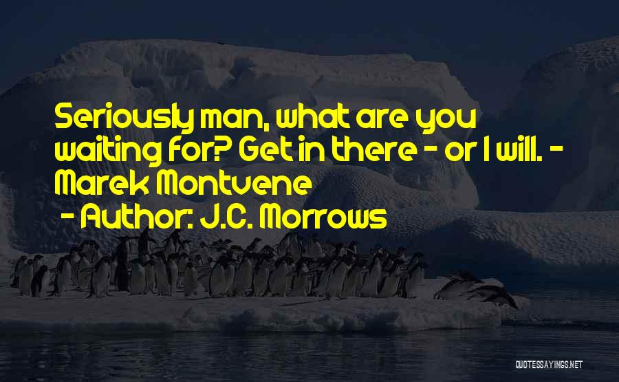 J.C. Morrows Quotes 1667807