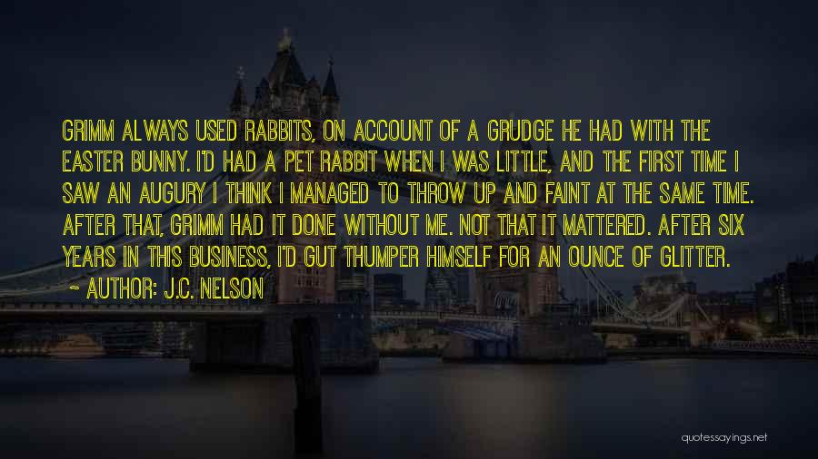 J.C. Nelson Quotes 597586