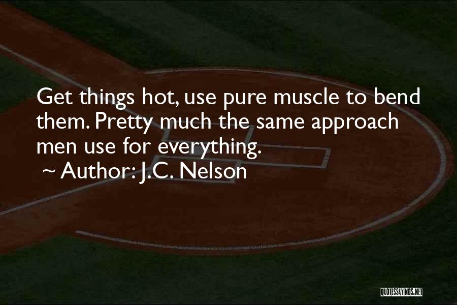 J.C. Nelson Quotes 921703