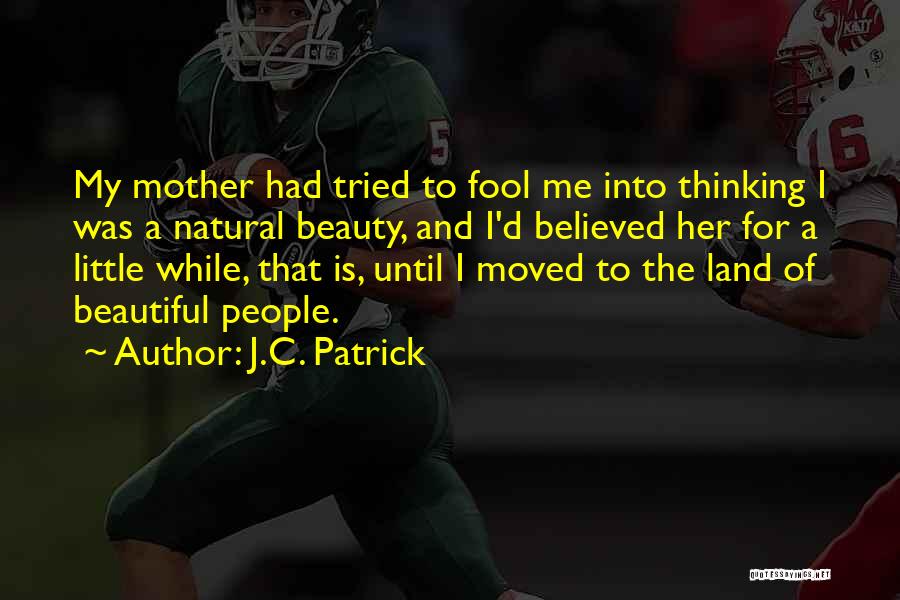 J.C. Patrick Quotes 492148