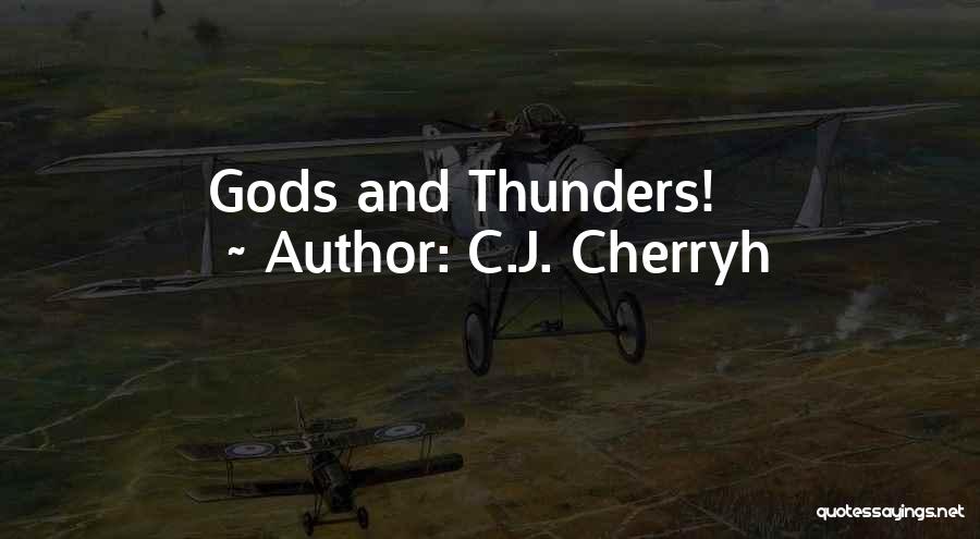 J.c Quotes By C.J. Cherryh