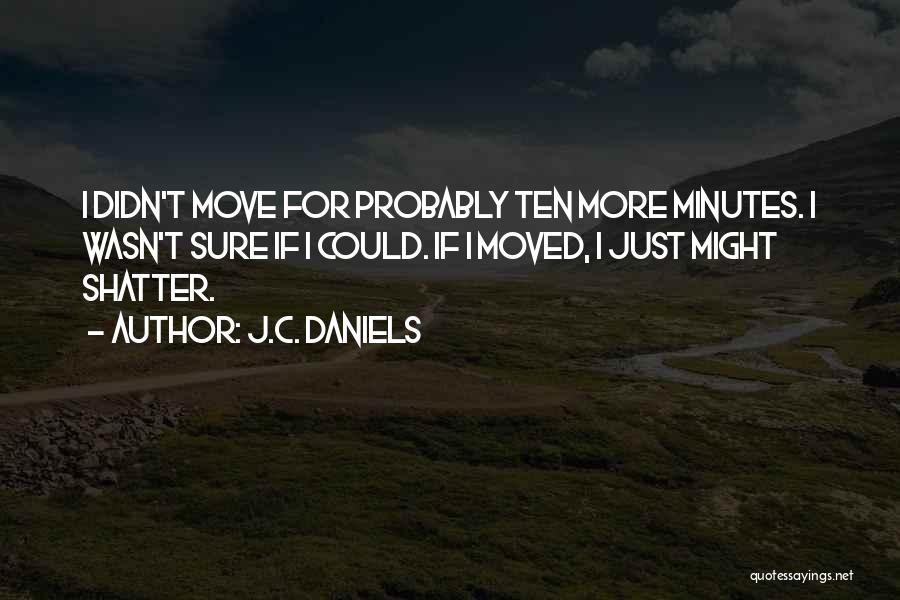 J.c Quotes By J.C. Daniels