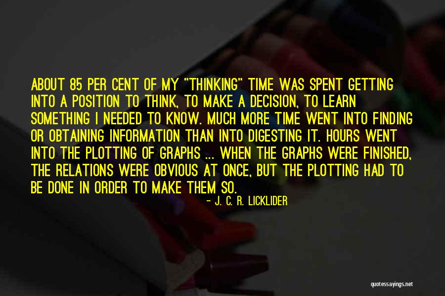 J. C. R. Licklider Quotes 808143 J. C. R. Licklider Quotes 808143