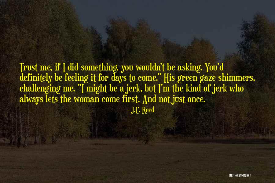 J.C. Reed Quotes 1109269