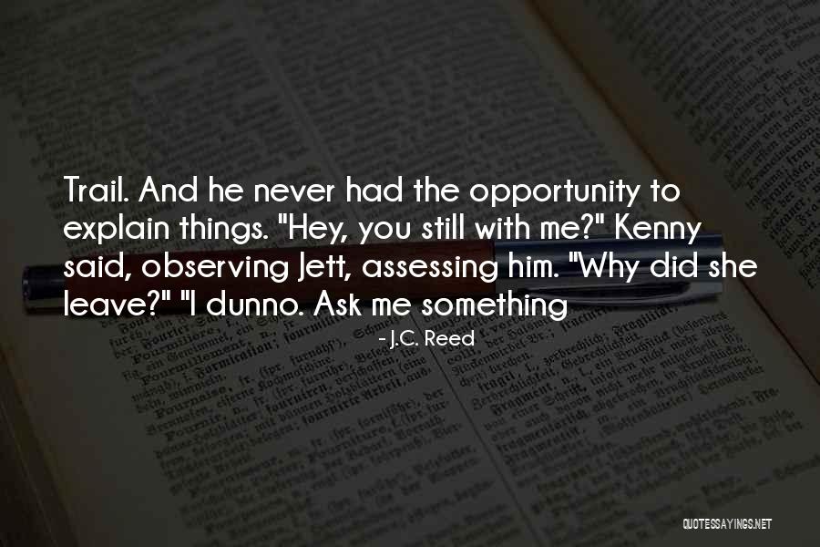 J.C. Reed Quotes 1345868