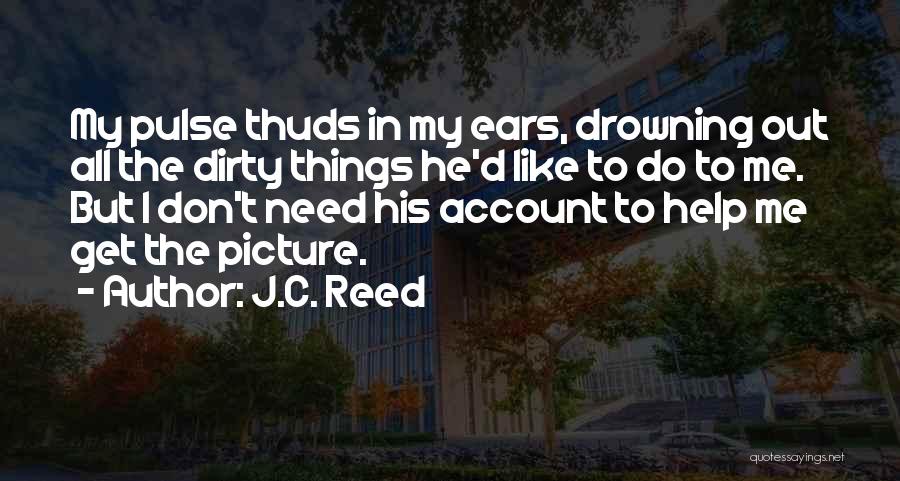 J.C. Reed Quotes 1724032