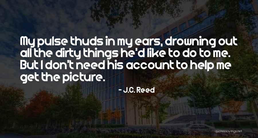 J.C. Reed Quotes 1724032