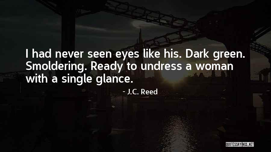 J.C. Reed Quotes 1788568