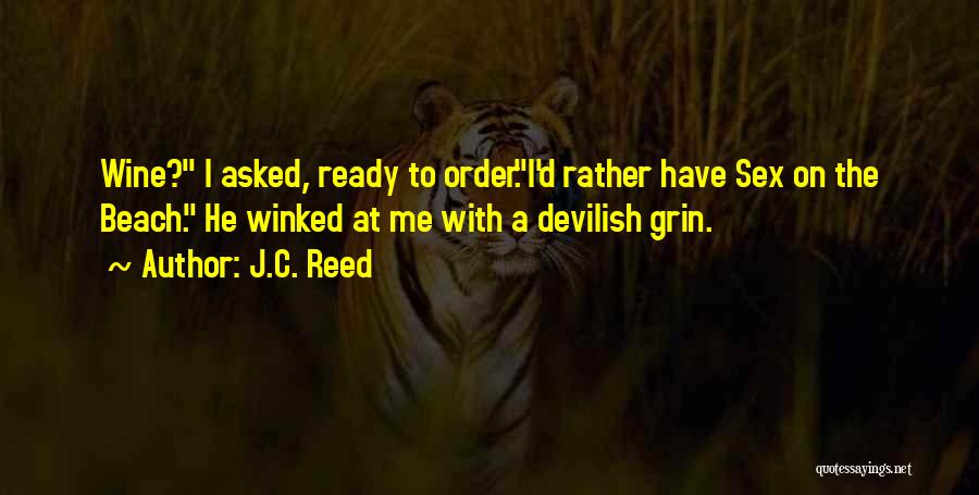J.C. Reed Quotes 184277