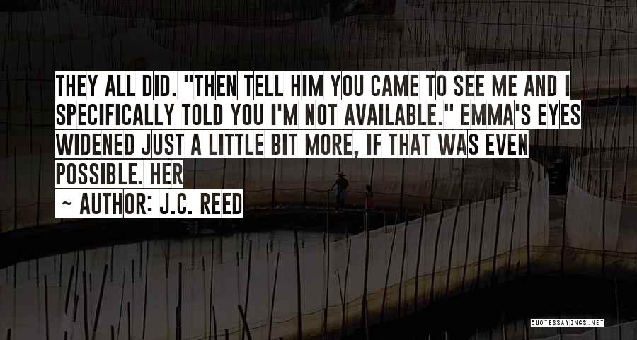 J.C. Reed Quotes 853648