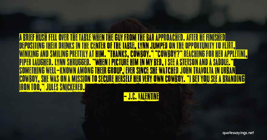 J.C. Valentine Quotes 357417 J.C. Valentine Quotes 357417
