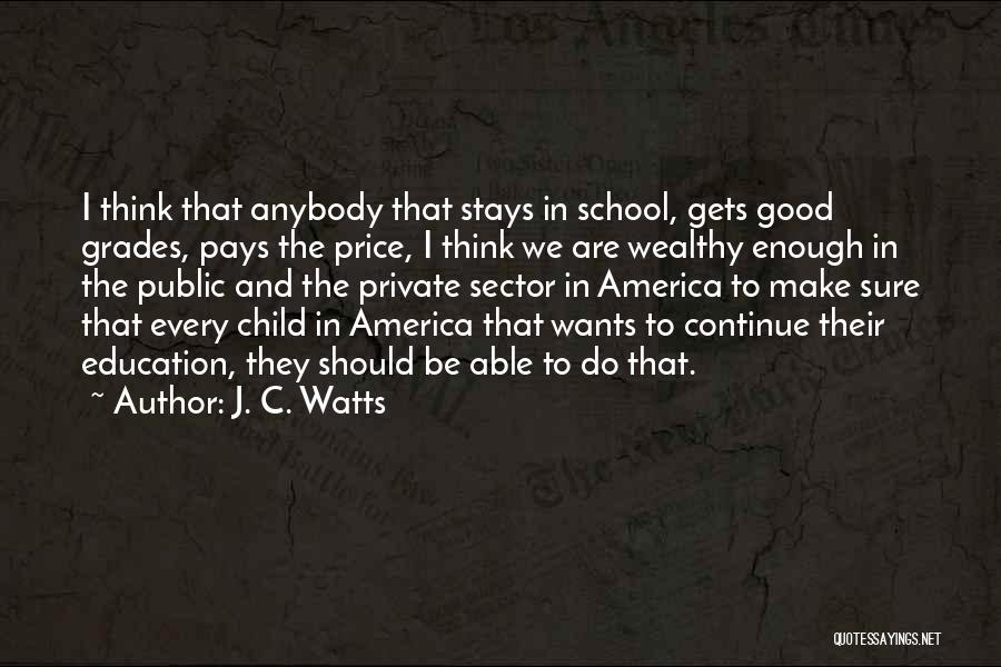 J. C. Watts Quotes 297887