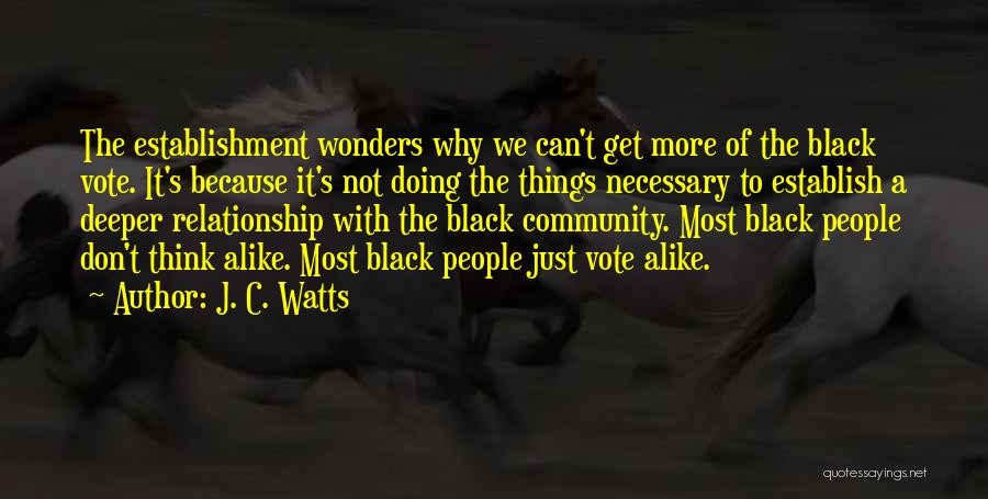 J. C. Watts Quotes 319136