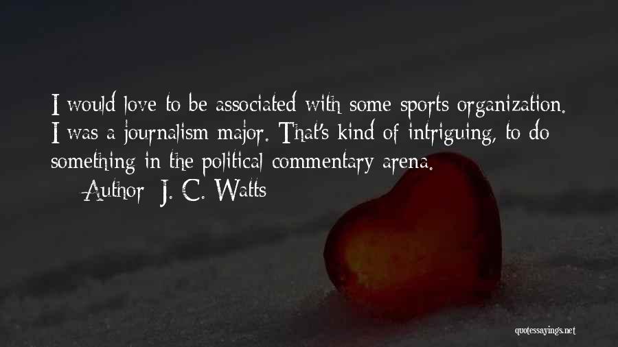 J. C. Watts Quotes 495105