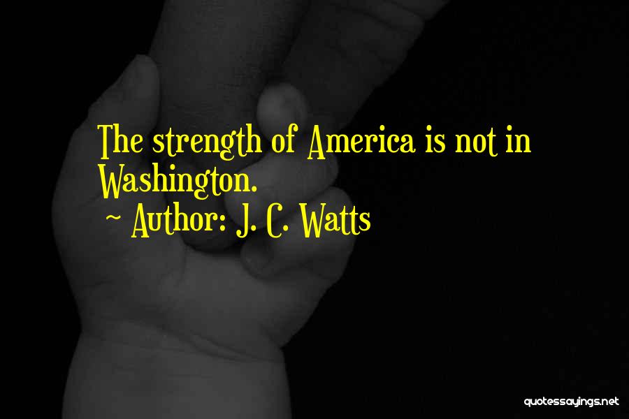 J. C. Watts Quotes 607602