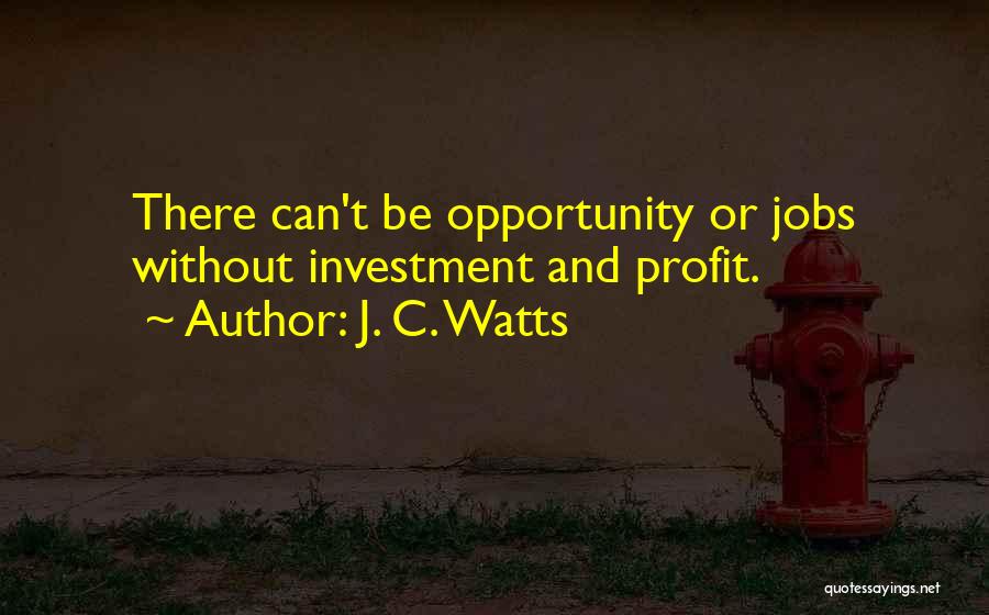 J. C. Watts Quotes 708064