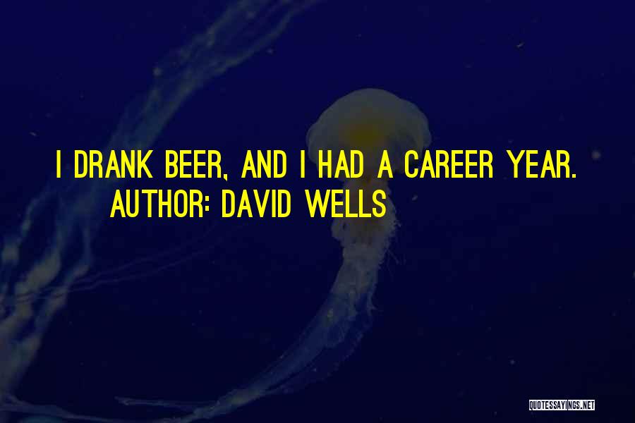 J C Wells Quotes By David Wells