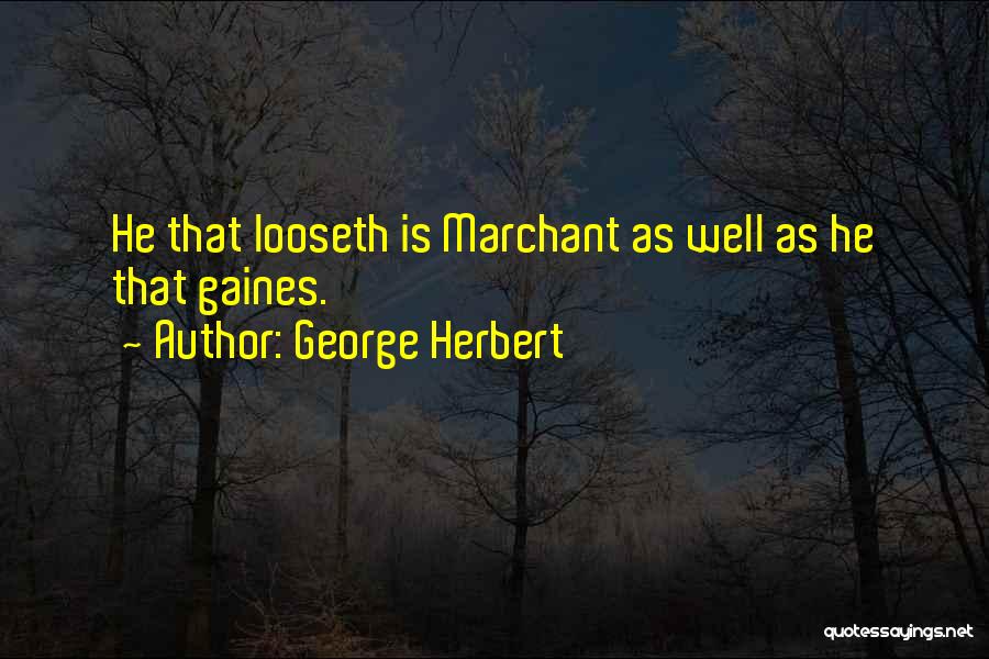 J C Wells Quotes By George Herbert