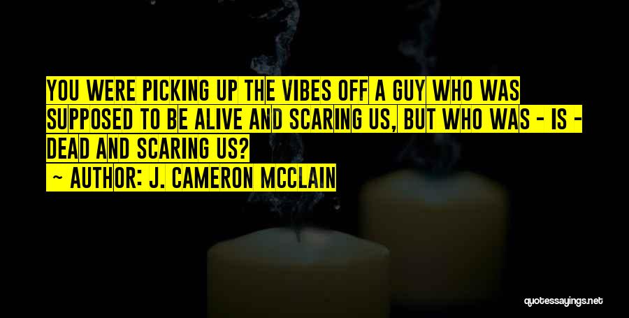 J. Cameron McClain Quotes 176922