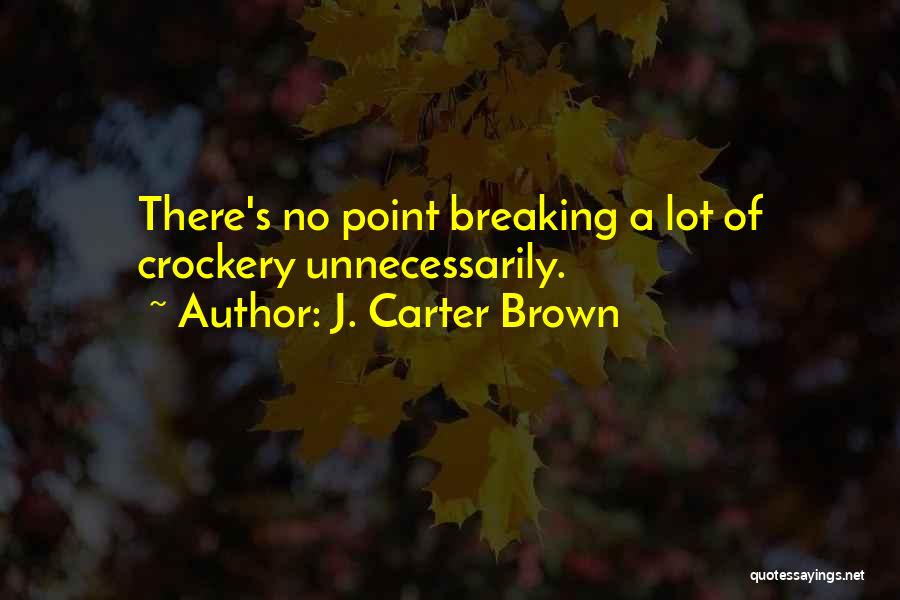 J. Carter Brown Quotes 2080944