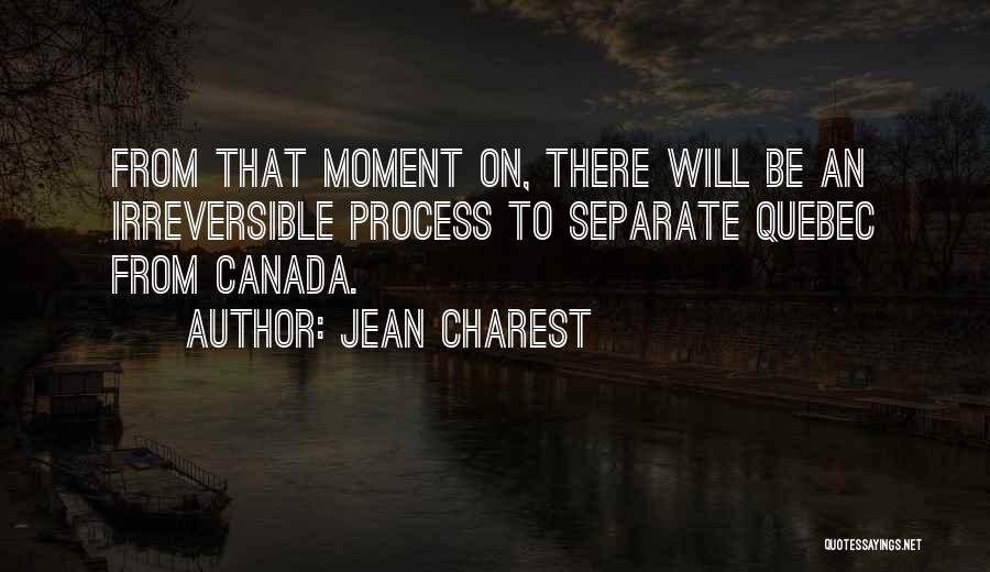 J Charest Quotes By Jean Charest