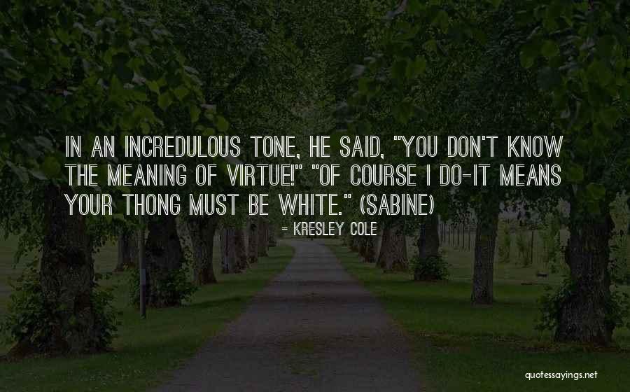 J Cole Best Quotes By Kresley Cole J Cole Best Quotes By Kresley Cole