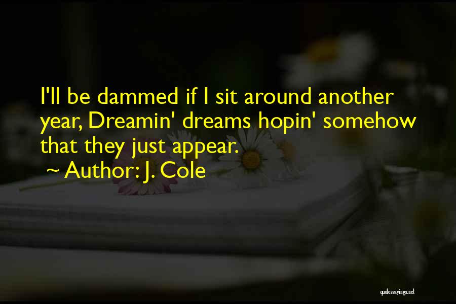 J. Cole Quotes 1081928