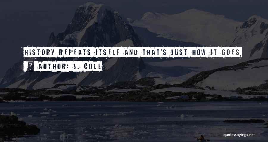 J. Cole Quotes 1181133