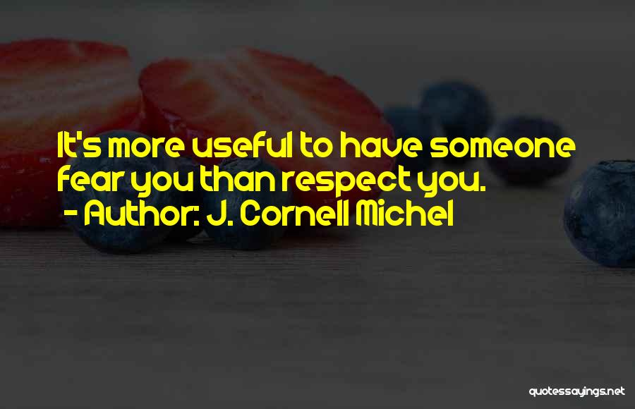 J. Cornell Michel Quotes 1166929