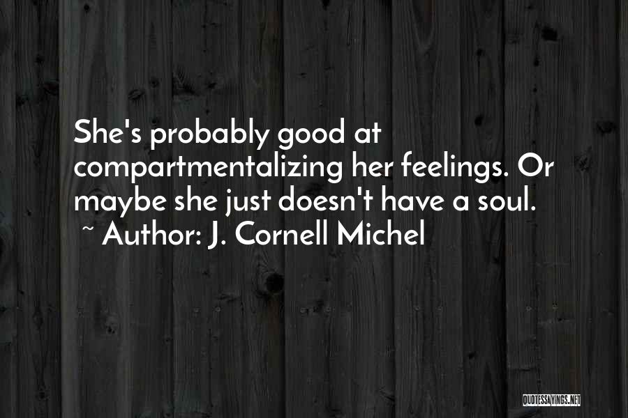 J. Cornell Michel Quotes 1814480