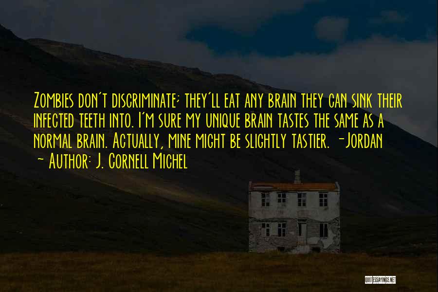 J. Cornell Michel Quotes 473565