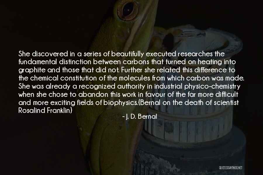 J. D. Bernal Quotes 2083010 J. D. Bernal Quotes 2083010