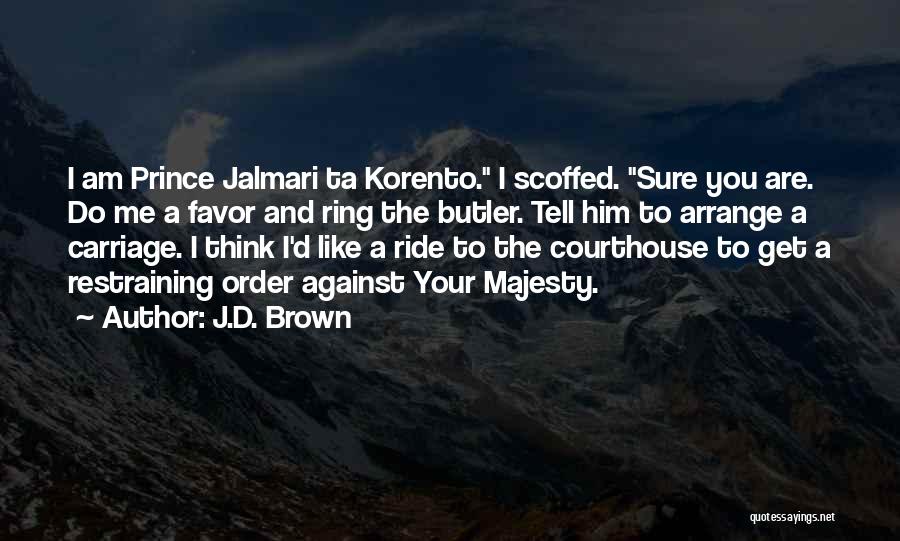 J.D. Brown Quotes 699337