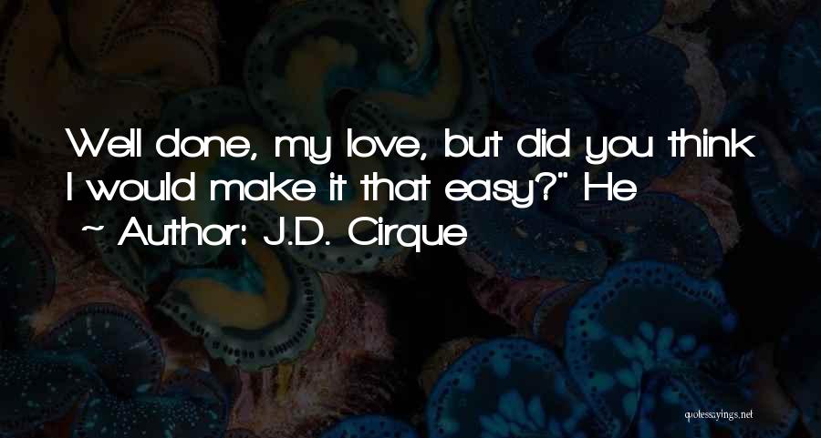 J.D. Cirque Quotes 674536