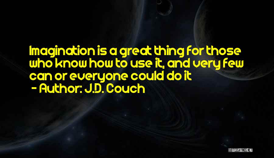 J.D. Couch Quotes 1389239