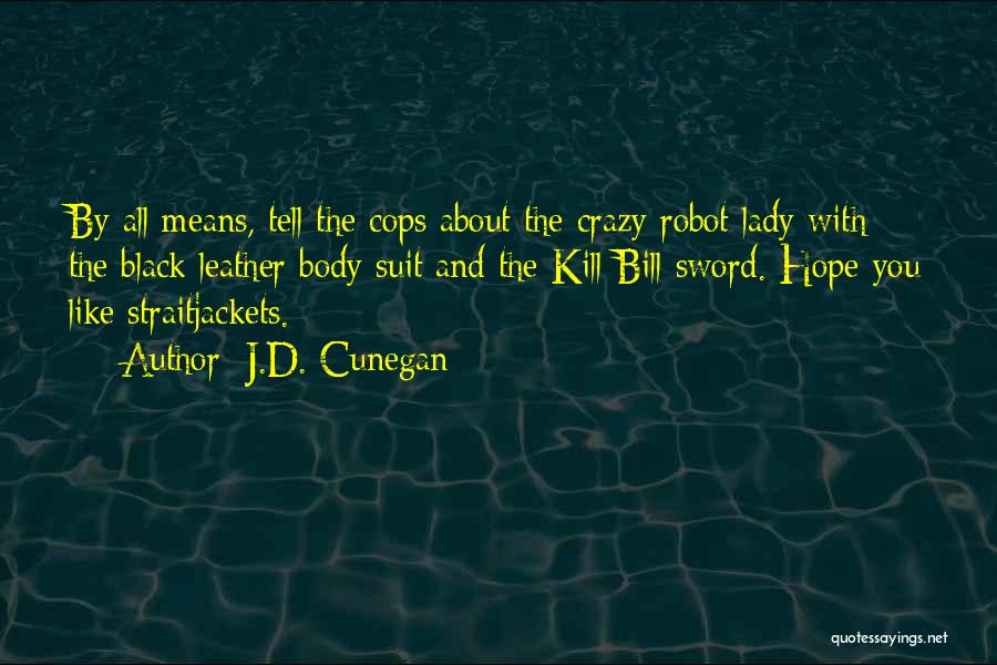 J.D. Cunegan Quotes 2045625