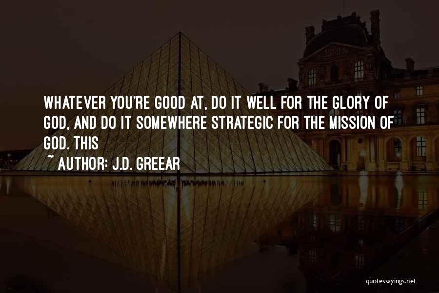 J.D. Greear Quotes 383061