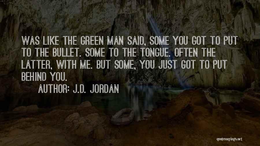 J.D. Jordan Quotes 1854338