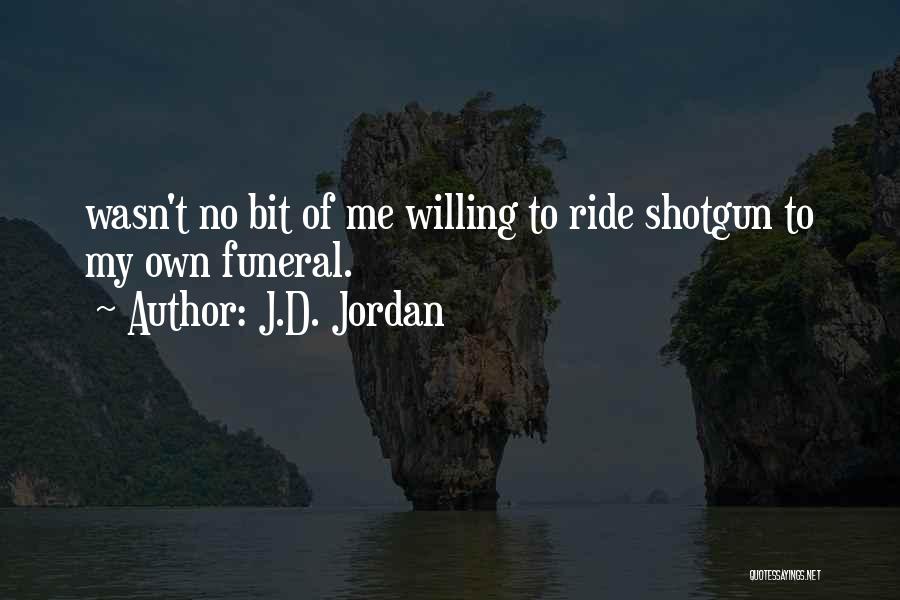 J.D. Jordan Quotes 1956560