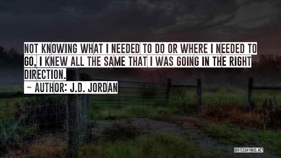 J.D. Jordan Quotes 2125086