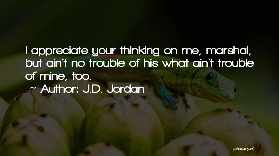 J.D. Jordan Quotes 609496