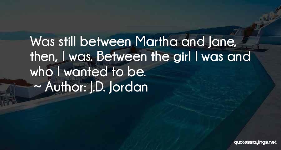 J.D. Jordan Quotes 869256