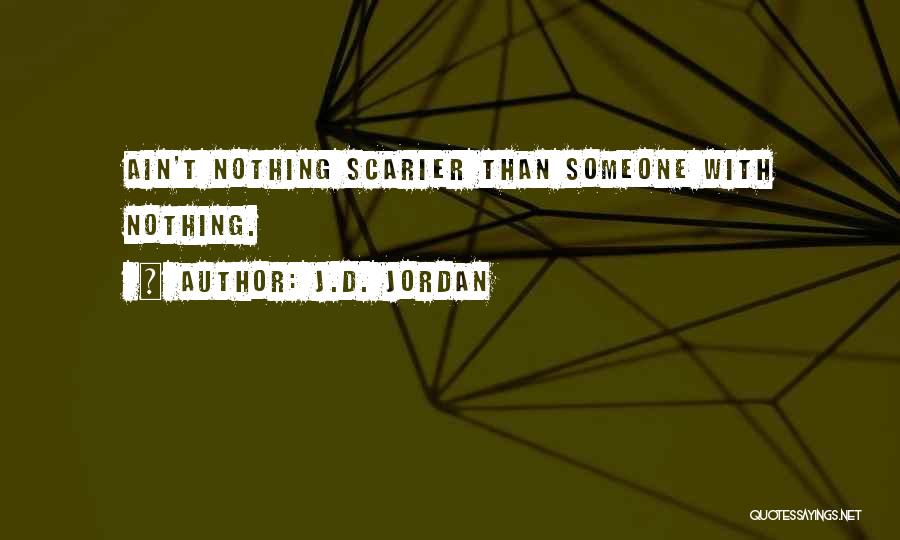 J.D. Jordan Quotes 977798