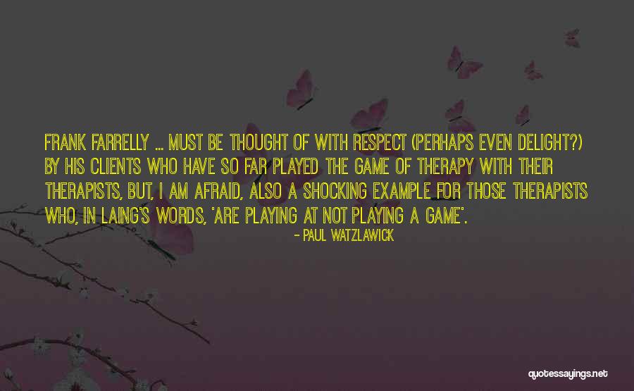 J D Laing Quotes By Paul Watzlawick J D Laing Quotes By Paul Watzlawick