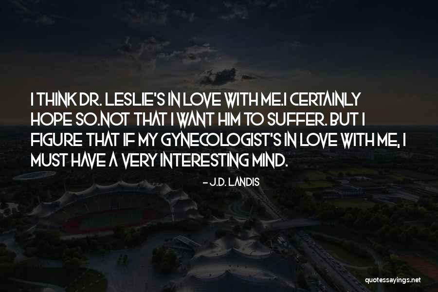 J.D. Landis Quotes 1211797